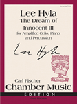 The Dream of Innocent III for Amplified Cello, Piano   and Percussion