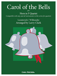 Carol of the Bells for Horn in F Quartet Compatible with any and all instruments in this series for quartets Horn in F