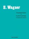 Carl Fischer Ernest Wagner Wagner E  Foundation To Flute Playing