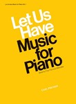Let Us Have Music For Piano  Book 1