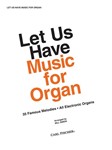 Let Us Have Music for Organ