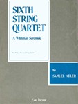 Sixth String Quartet A Whitman Serenade for Medium Voice and String Quartet