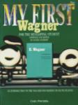 Carl Fischer Wagner E Schmidt  My First Wagner - Flute