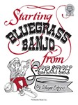 Starting Bluegrass Banjo From Scratch