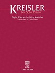 Kreisler for Solo Piano Eight Pieces by Fritz Kreisler Piano