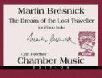 Carl Fischer Bresnick   Dream Of The Lost Traveller - Piano Solo