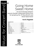 Going Home Sweet Home ? An Aural Interplay between Antonin Dvorak's Going Home theme from his Symphony No. 9 ("New World") and Home! Sweet Home!