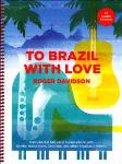 Carl Fischer Davidson R   To Brazil With Love - Instrumental and Vocal Compositions - Book / CD