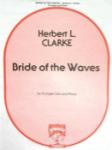 Carl Fischer Clarke H L   Bride Of The Waves - Trumpet