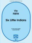 Six Little Indians for Percussion Sextet