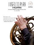 I Used To Play Horn w/cd F HORN