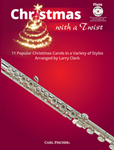 Christmas with a Twist 11 Popular Christmas Carols in a Variety of Styles Flute