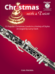 Christmas With a Twist 11 Popular Christmas Carols in a Variety of Styles Clarinet