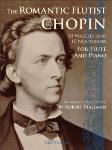 The Romantic Flutist Chopin for Flute and Piano