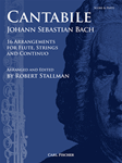 Cantabile: Johann Sebastian Bach 16 Arrangements for Flute, Strings  and Continuo