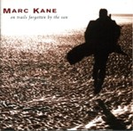 Marc Kane - On Trails Forgotten By The Sun