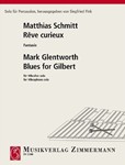 Blues for Gilbert (together with Schmitt, RÓve curieux. Fantasie )