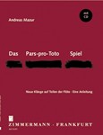 Das Pars-pro-Toto-Spiel Neue Klaenge auf Teilen der Floete. Eine Anleitung