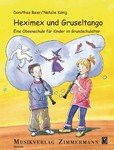 Heximex und Gruseltango Eine Oboenschule fuer Kinder im Grundschulalter