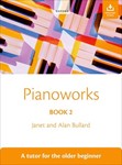 Pianoworks Book 2A tutor for the older beginner