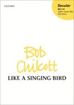 Like a Singing BirdSA vocal score