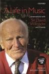 A Life in MusicConversations with Sir David Willcocks and Friends