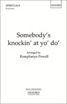 Somebody's knockin' at yo' do'