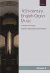 Anthology of 18th-century English Organ Music  Volume 2
