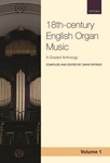 Anthology of 18th-century English Organ Music  Volume 1