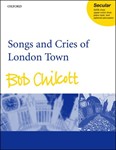 Songs & Cries Of London Town