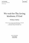 We wait for Thy loving kindnessVocal score