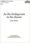 As The Bridegroom To His Chosen