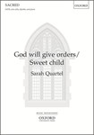 God Will Give Orders / Sweet Child