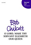 O Lord Make Thy Servant Elizabeth Our Queen