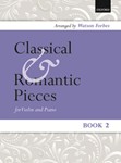 Classical and Romantic Pieces for Violin Book 2Piano score and violin part
