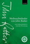 Weihnachtslieder von John Rutter (John Rutter Carols)Acht Weihnachtslieder in deutscher Ubersetzung (Eight carols in German translation)Vocal score