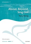 Above, Beyond, Sing On! SSA vocal score