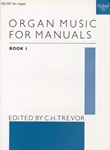 Organ Music For Manuals   Book 1