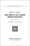 Oh, How can I keep from singingVocal score