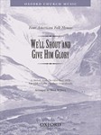 We'll shout and give him gloryNo. 3 of 'Four American Folk Hymns'TBB vocal score