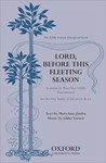 Lord, before this fleeting seasonVocal score
