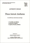 Three Introit AnthemsVocal score