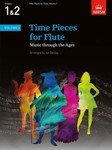 Time Pieces for Flute, Volume 1 Music through the Ages in 3 Volumes