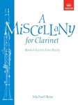 A Miscellany for Clarinet, Book I (Eleven easy pieces)