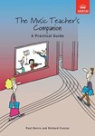 The Music Teacher's Companion: A Practical Guide UK & International edition