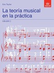 La teoria musical en la practica Grado 2 Spanish edition