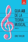Guia AB de la teoria musical Parte 2 Spanish edition
