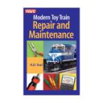 KALMBACH KAL108327 Modern Toy Train Repair & Maintenance