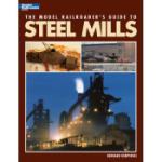 KALMBACH KAL12435 Model Railroaders Guide to Steel Mills