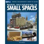 KALMBACH KAL12442 Model Railroading in Small Spaces, 2nd Edition